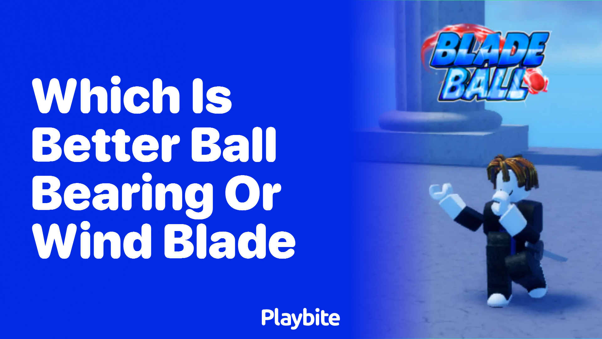 Which is Better, Ball Bearing or Wind Blade?