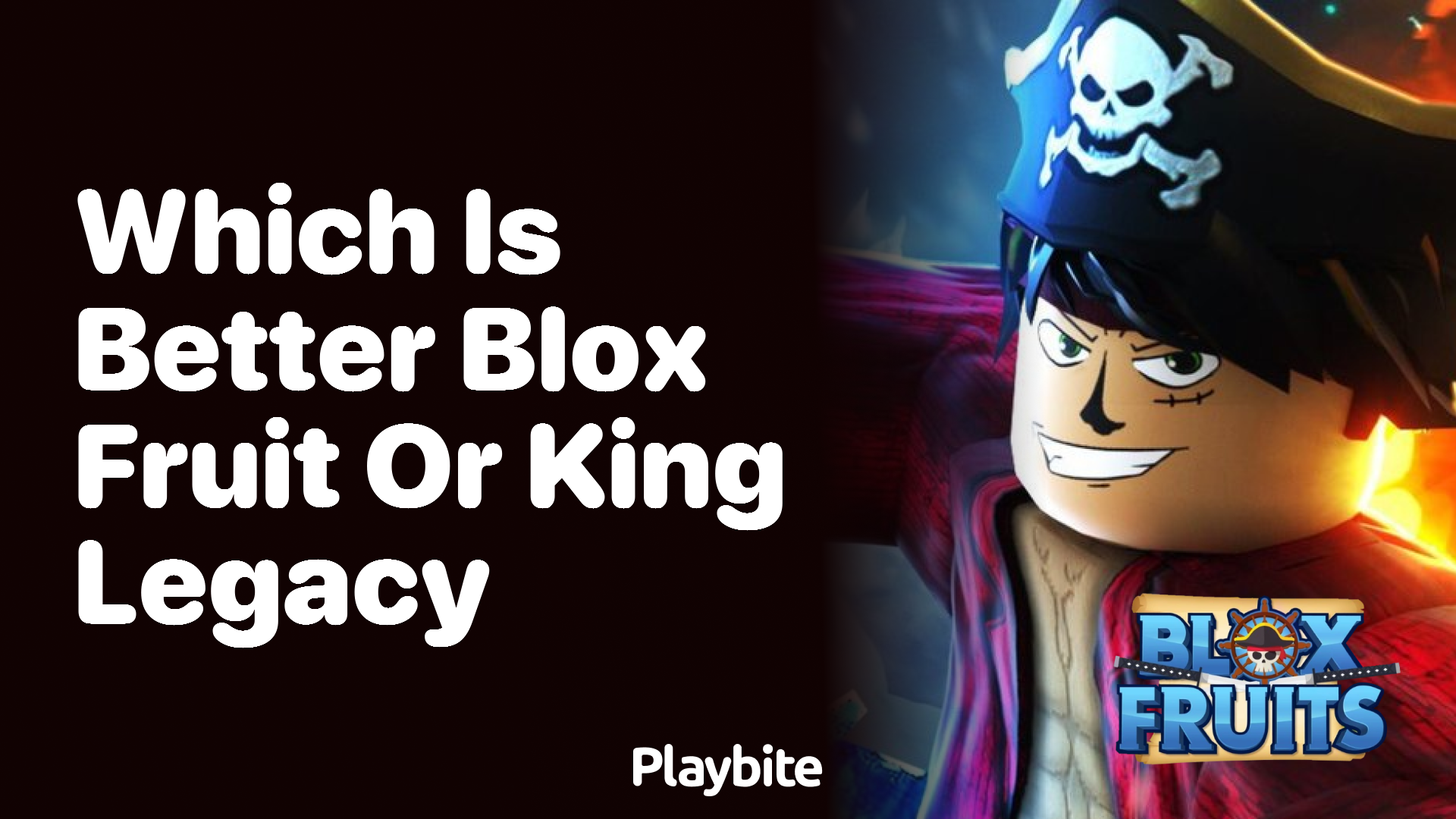 Which is Better: Blox Fruit or King Legacy?