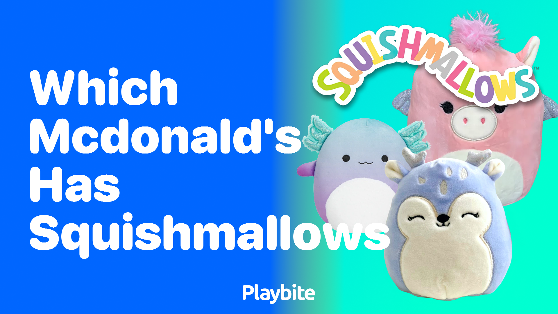 Which McDonald&#8217;s Has Squishmallows?