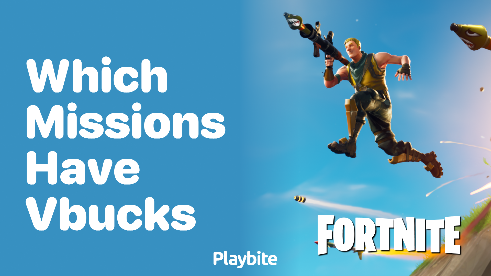 Which Missions Give V-Bucks in Fortnite?