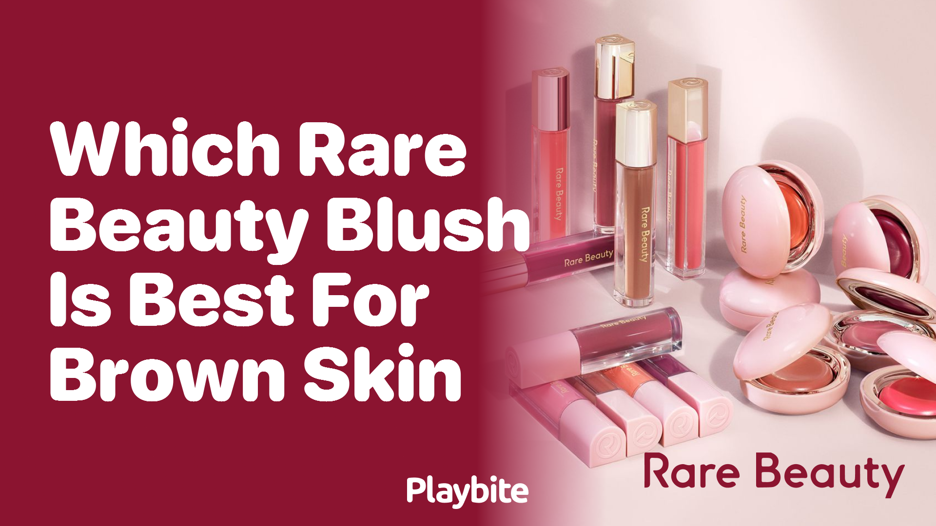 Which Rare Beauty Blush Is Best for Brown Skin?