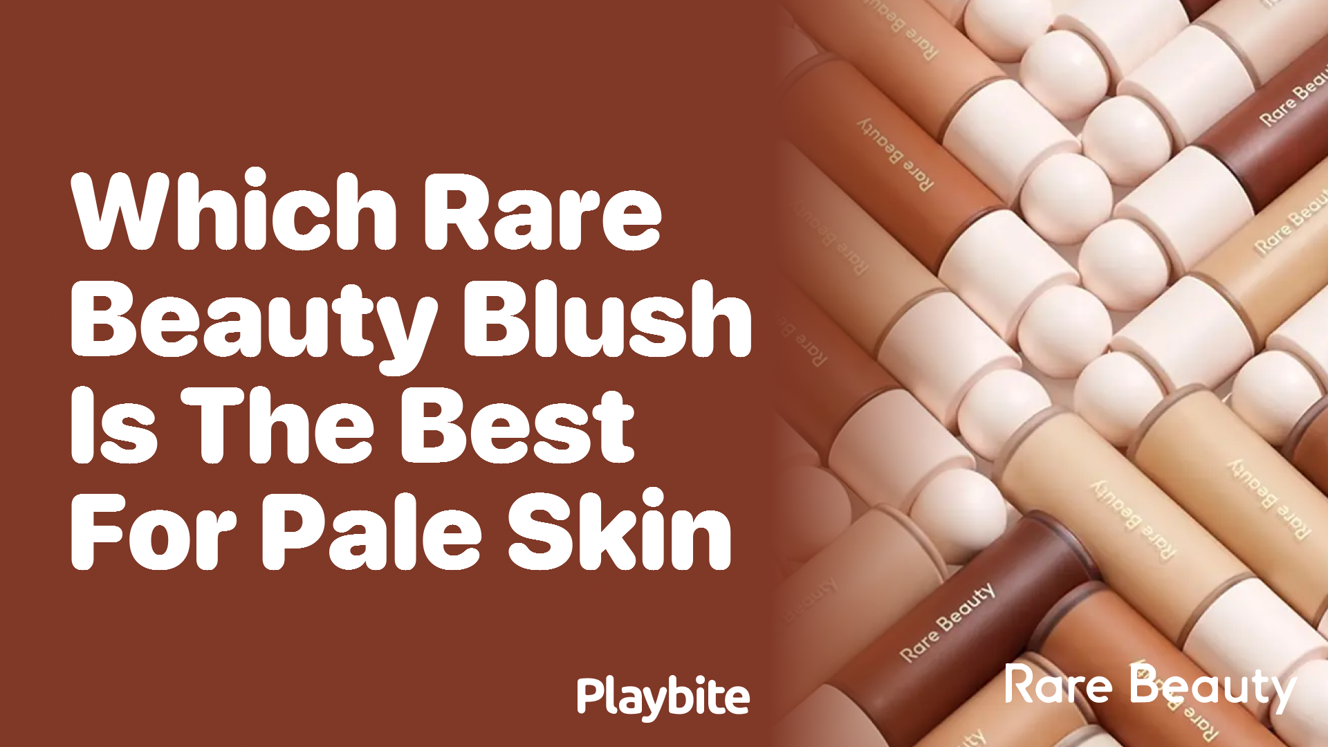 Which Rare Beauty Blush is the Best for Pale Skin?