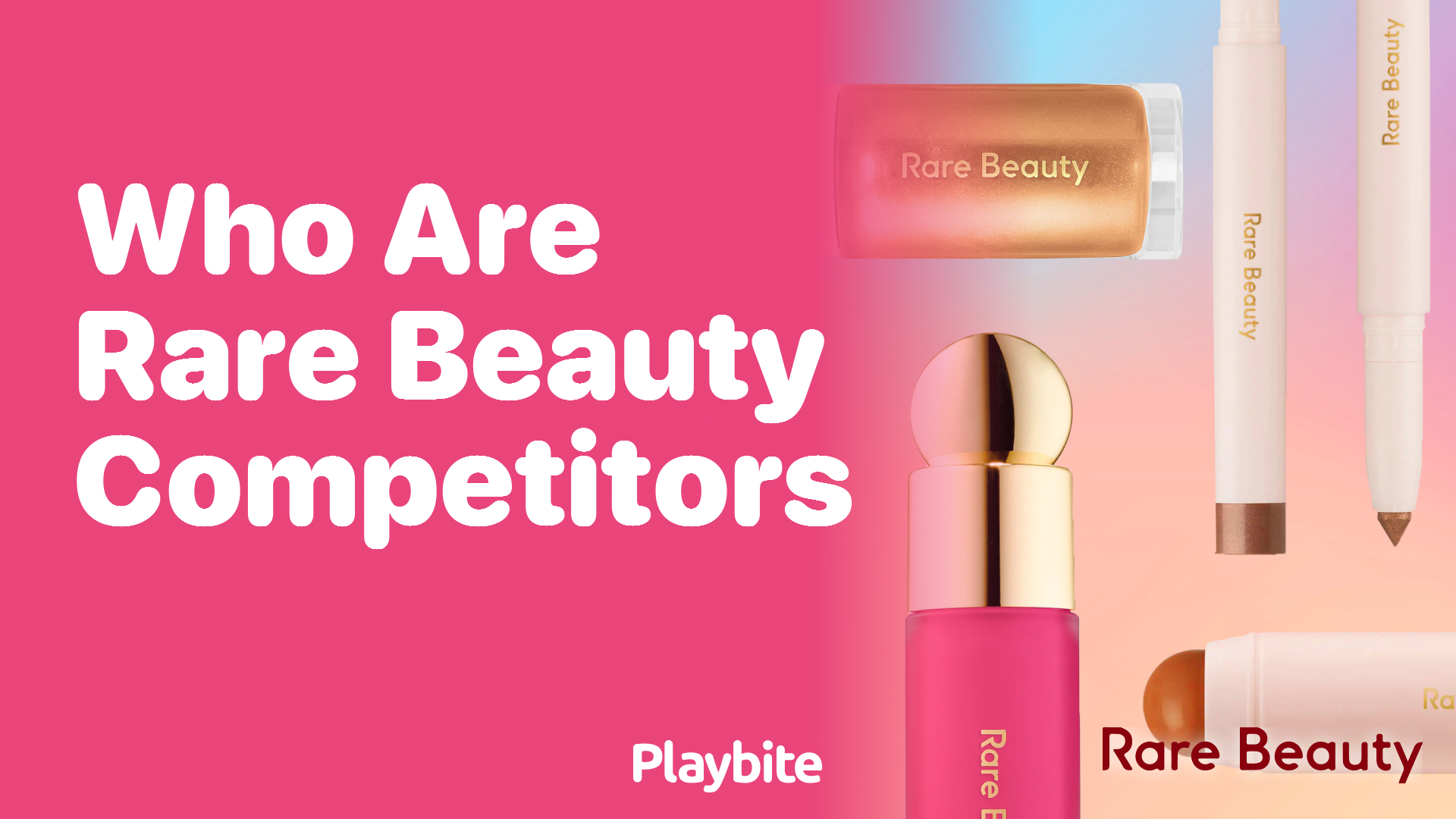 Who are Rare Beauty&#8217;s Competitors in the Makeup Industry?