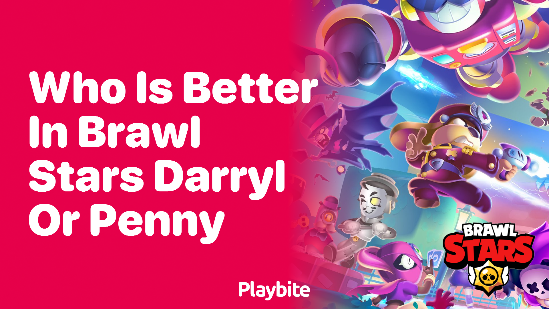 Who is Better in Brawl Stars: Darryl or Penny? - Playbite