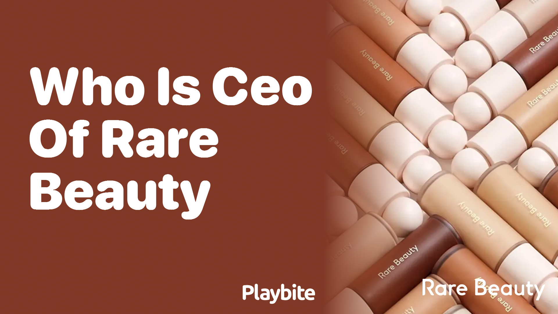 Who Is the CEO of Rare Beauty?