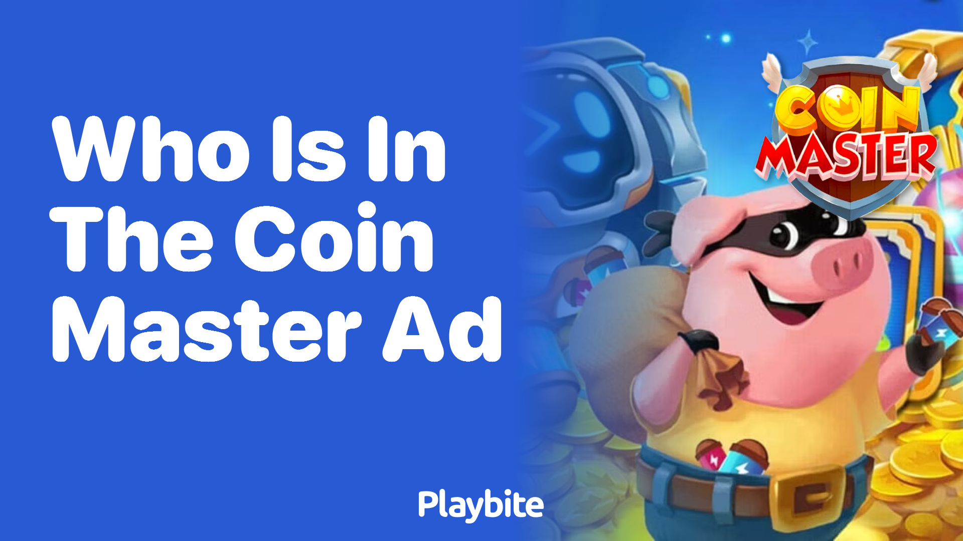 Who Stars in the Coin Master Ad? Find Out Here!