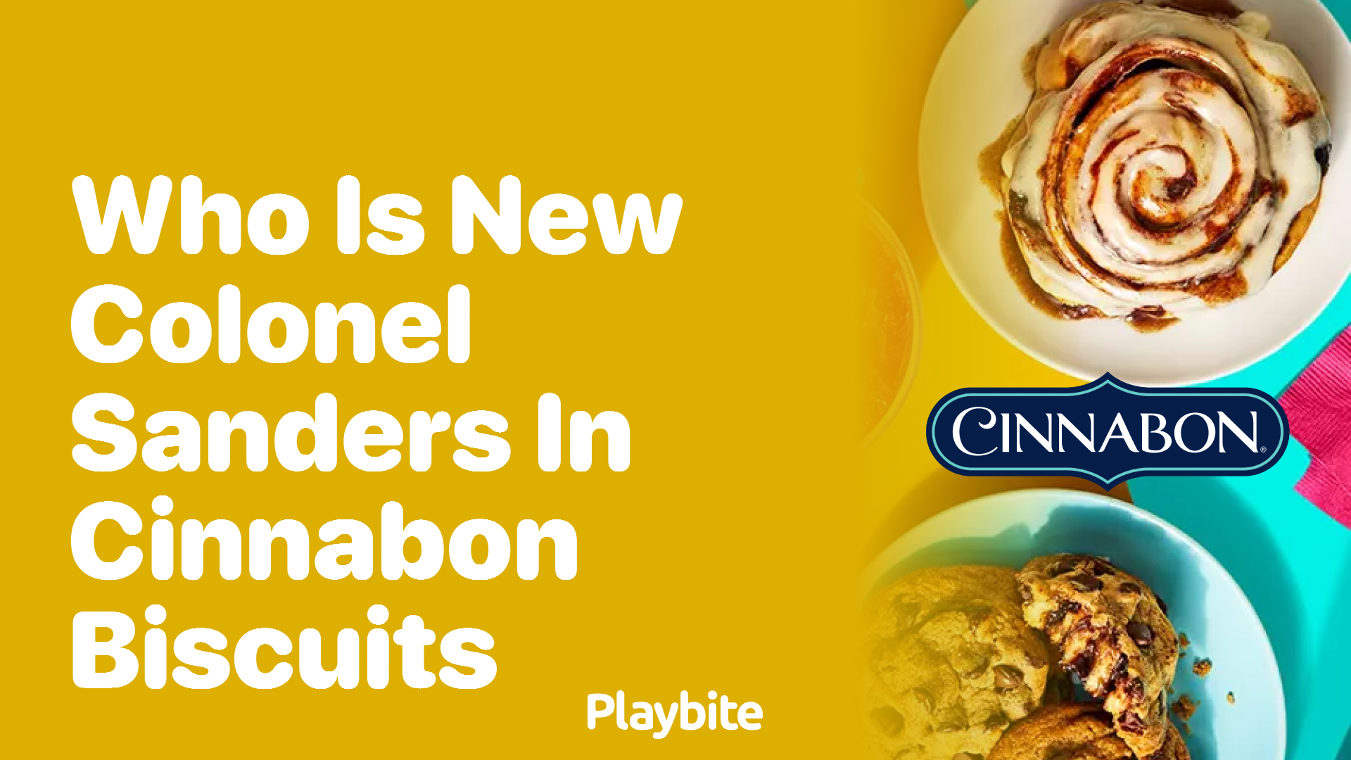 Who Is the New Colonel Sanders in Cinnabon Biscuits?