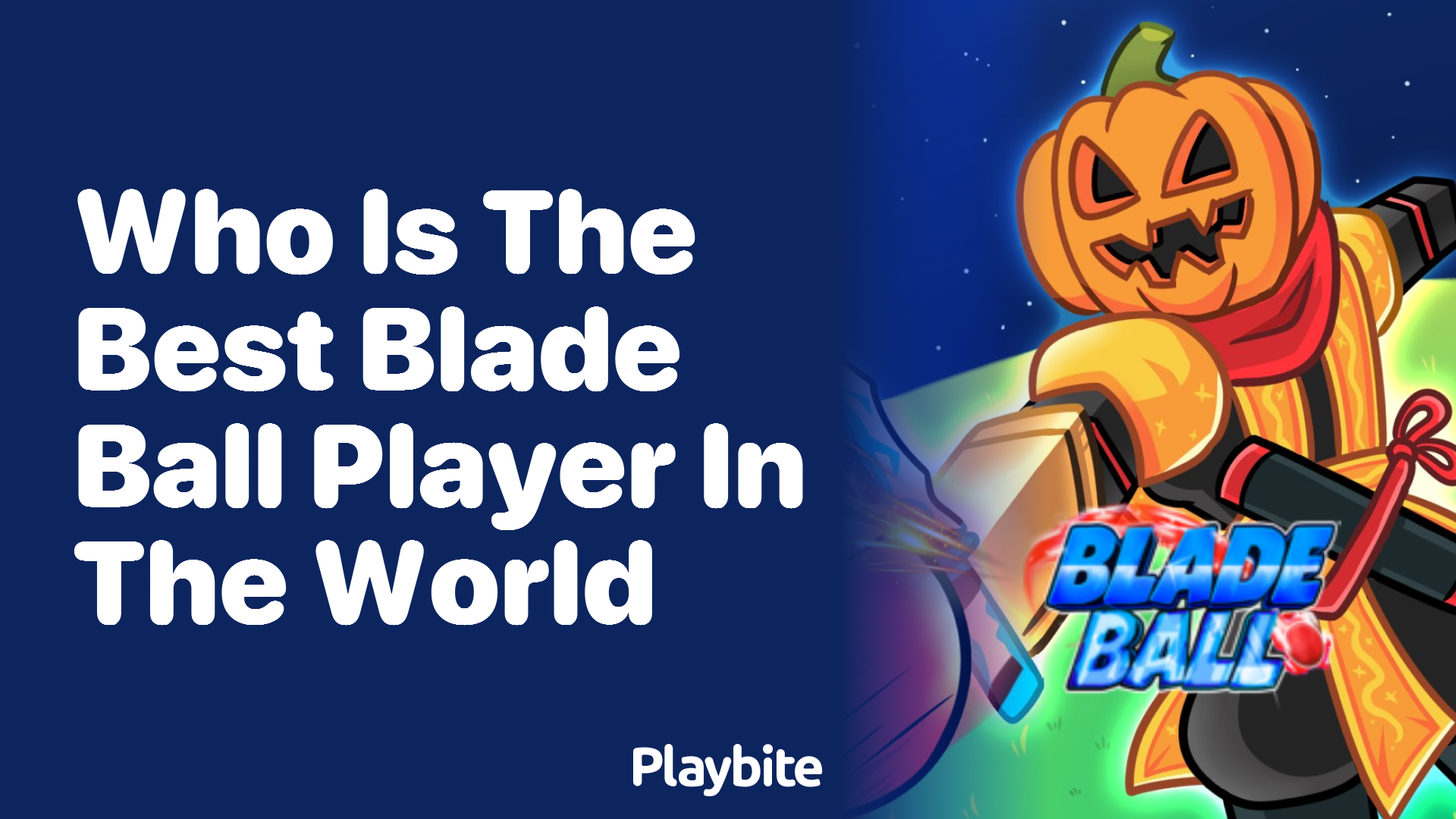 Who Is the Best Blade Ball Player in the World?