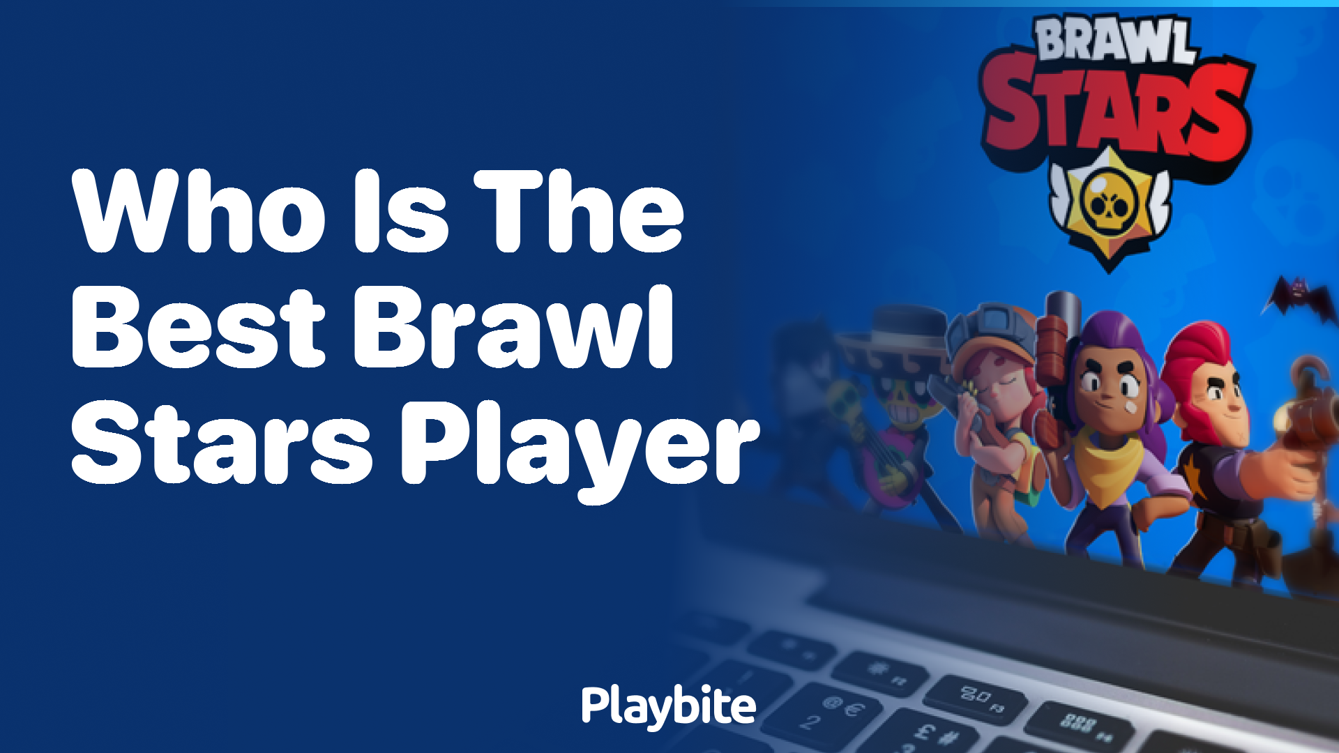 Who Is the Best Brawl Stars Player?