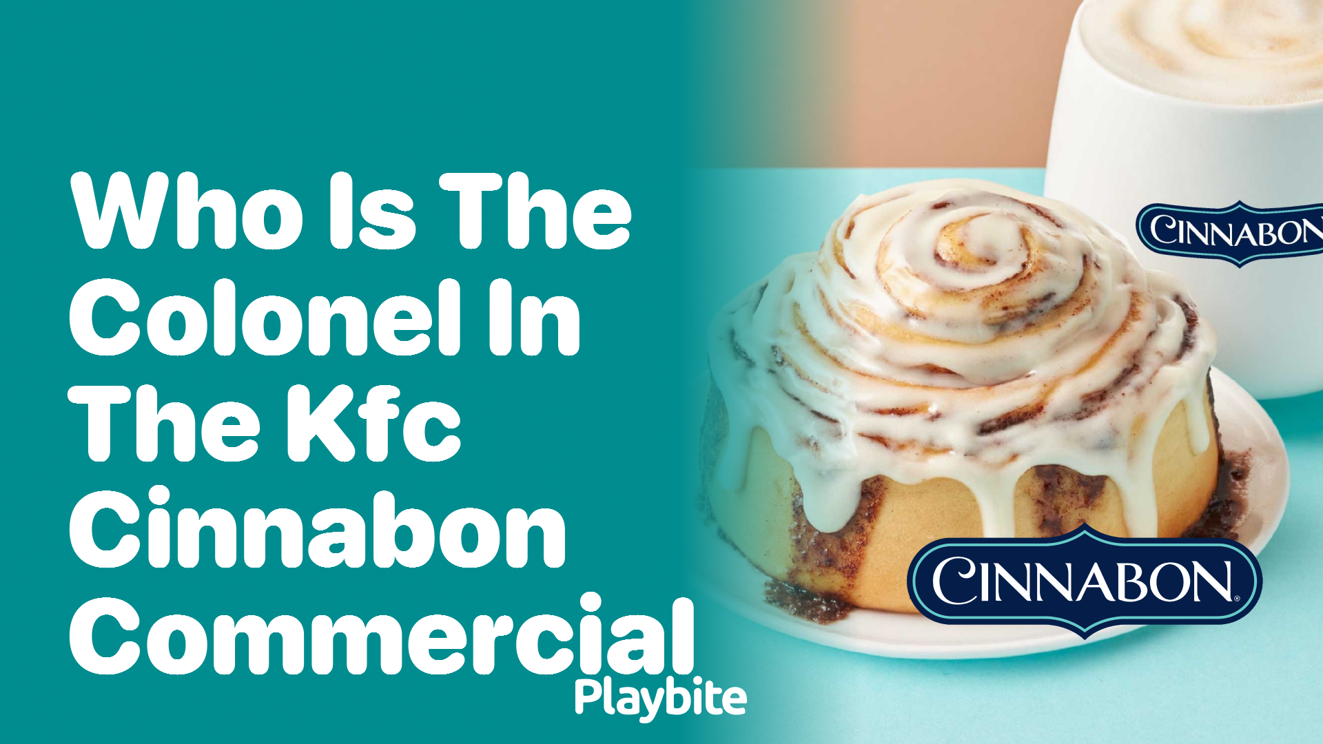 Who is the Colonel in the KFC Cinnabon Commercial?