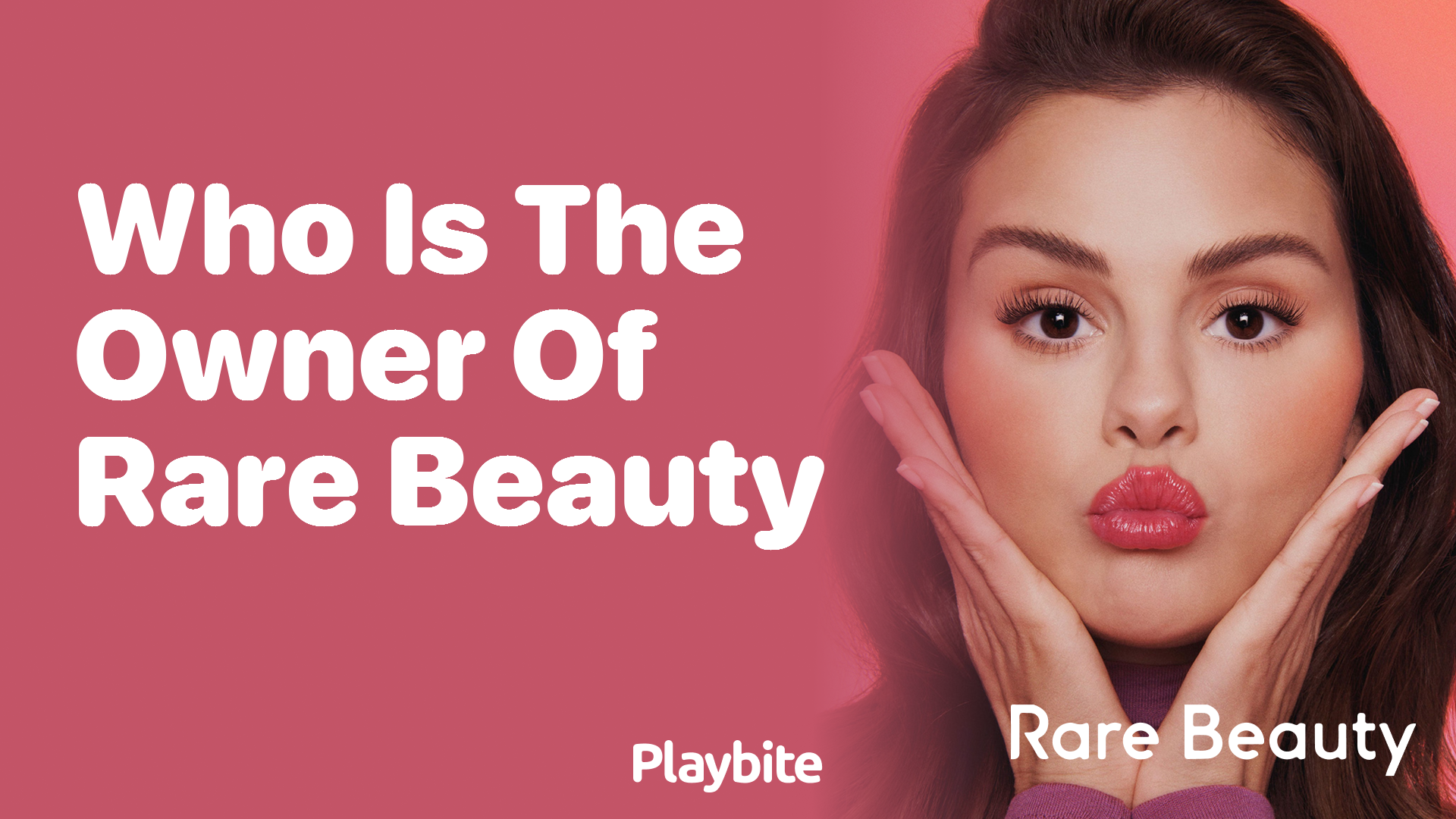 Who is the Owner of Rare Beauty?