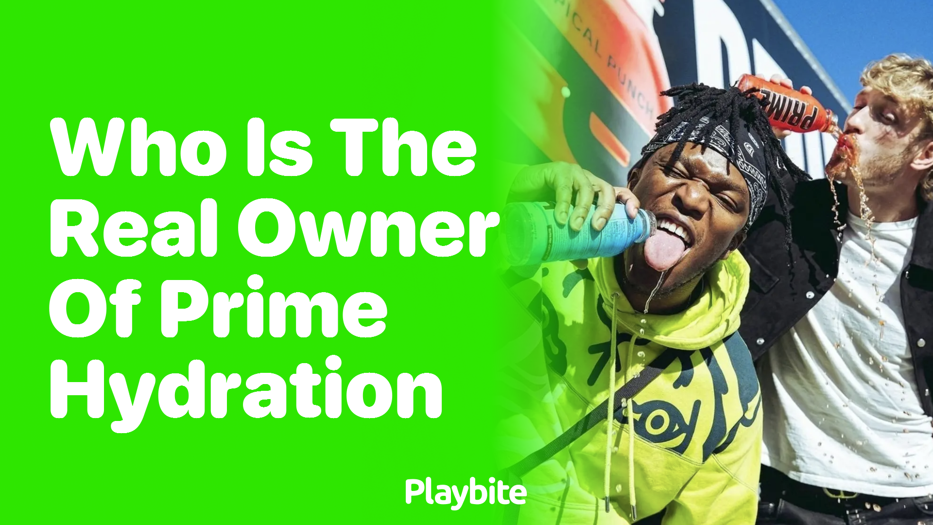 Who is the Real Owner of Prime Hydration?