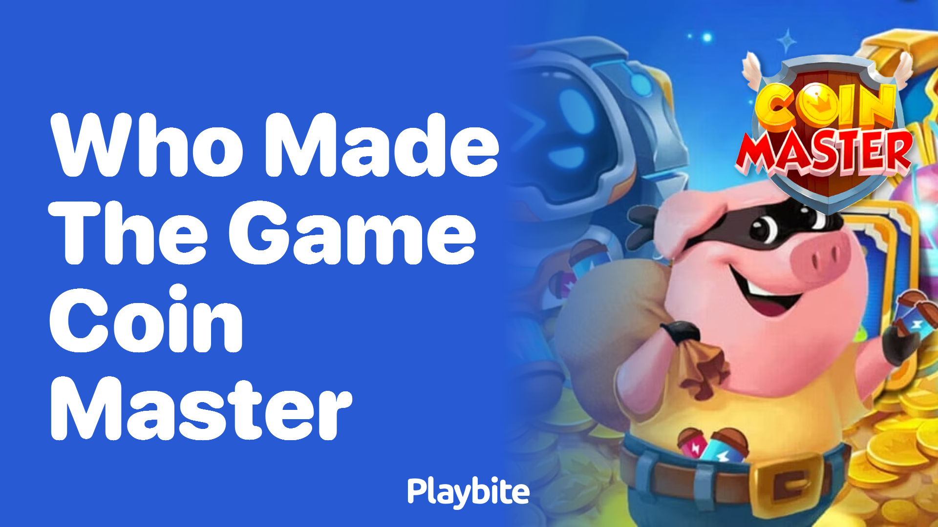 Who Made the Game Coin Master?