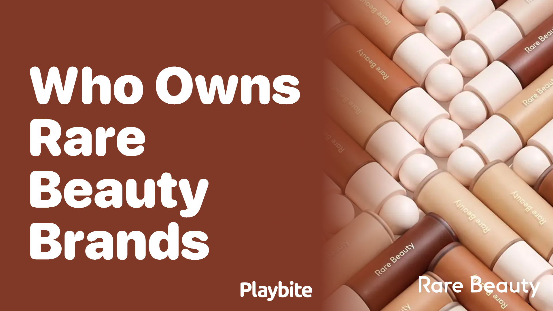 Who owns Rare Beauty Brands? Unveiling the Powerhouse Behind the Brand