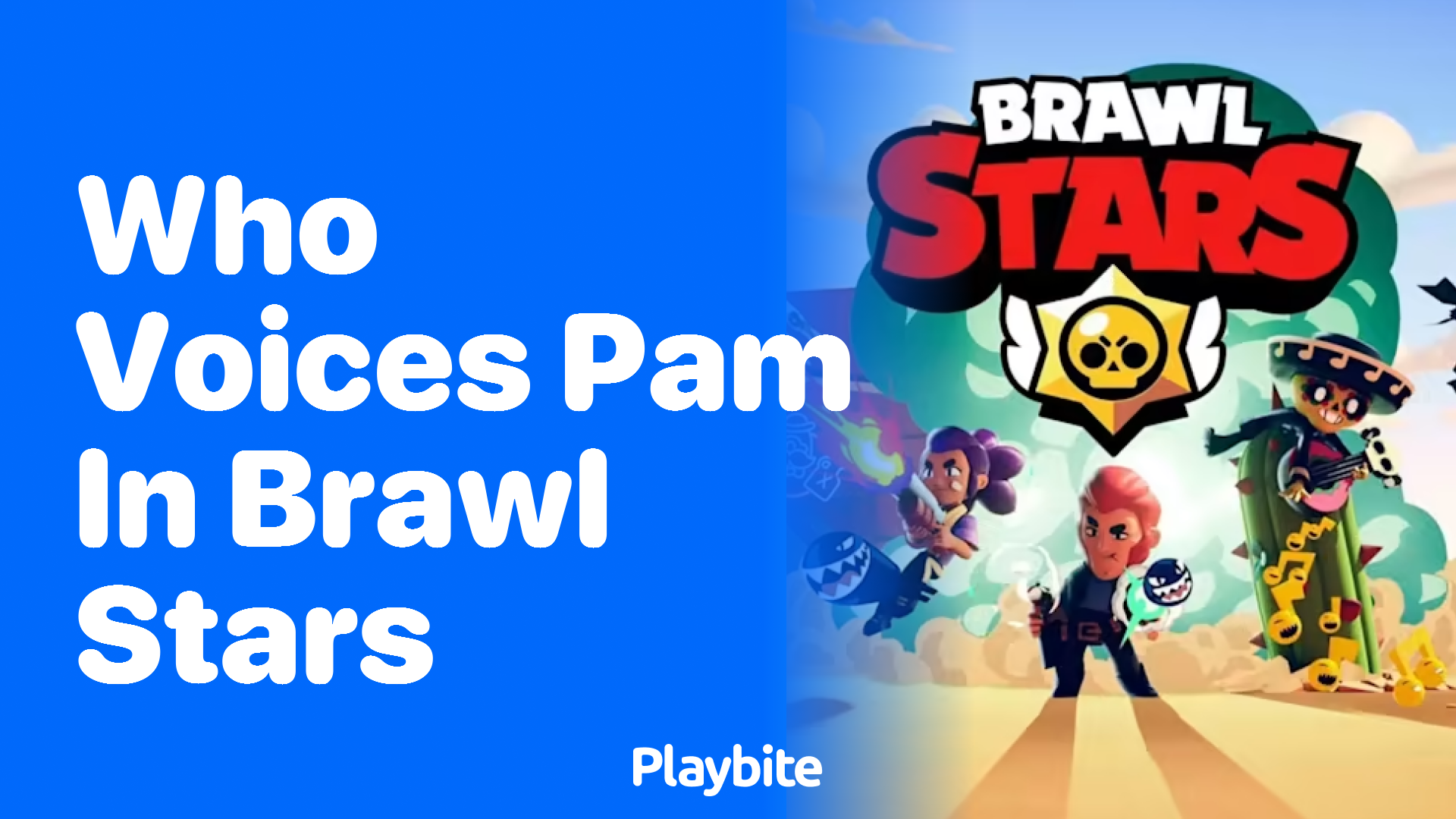 Who Voices Pam in Brawl Stars? - Playbite