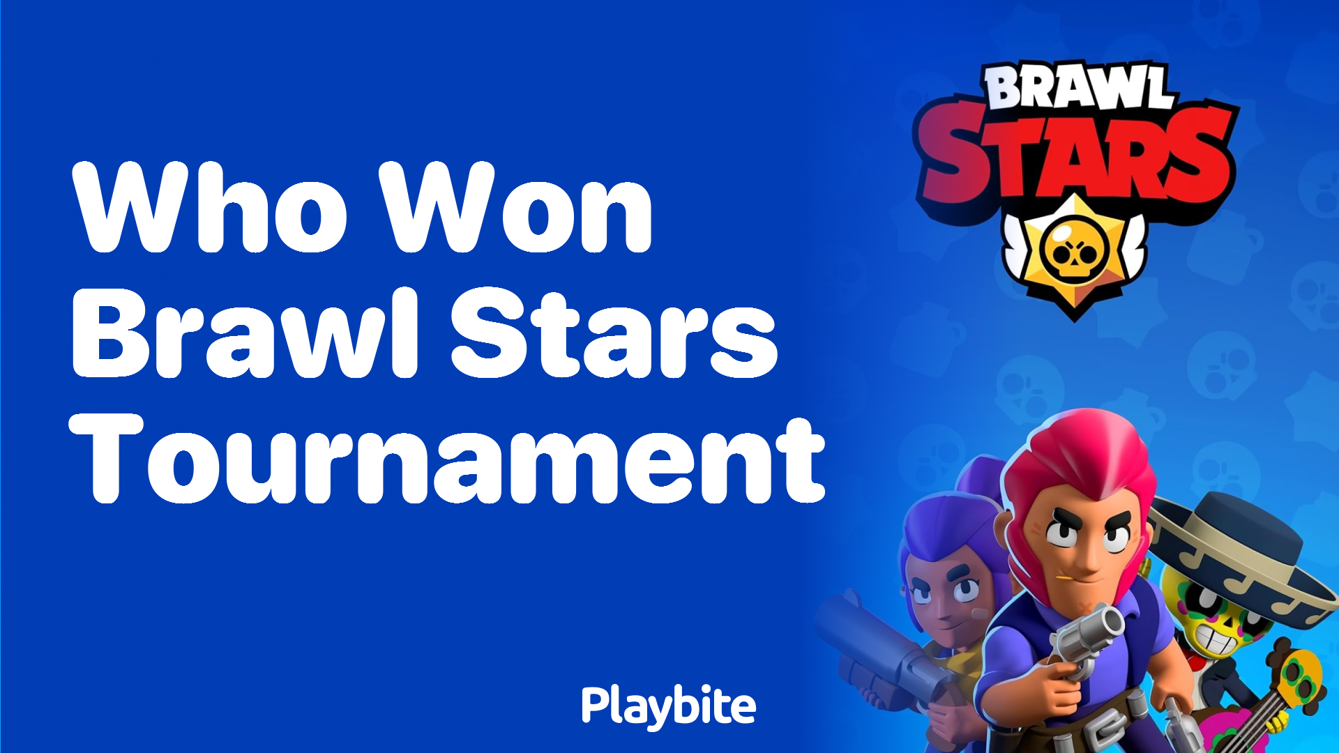 Who Won the Brawl Stars Tournament? Discover the Champion! Playbite