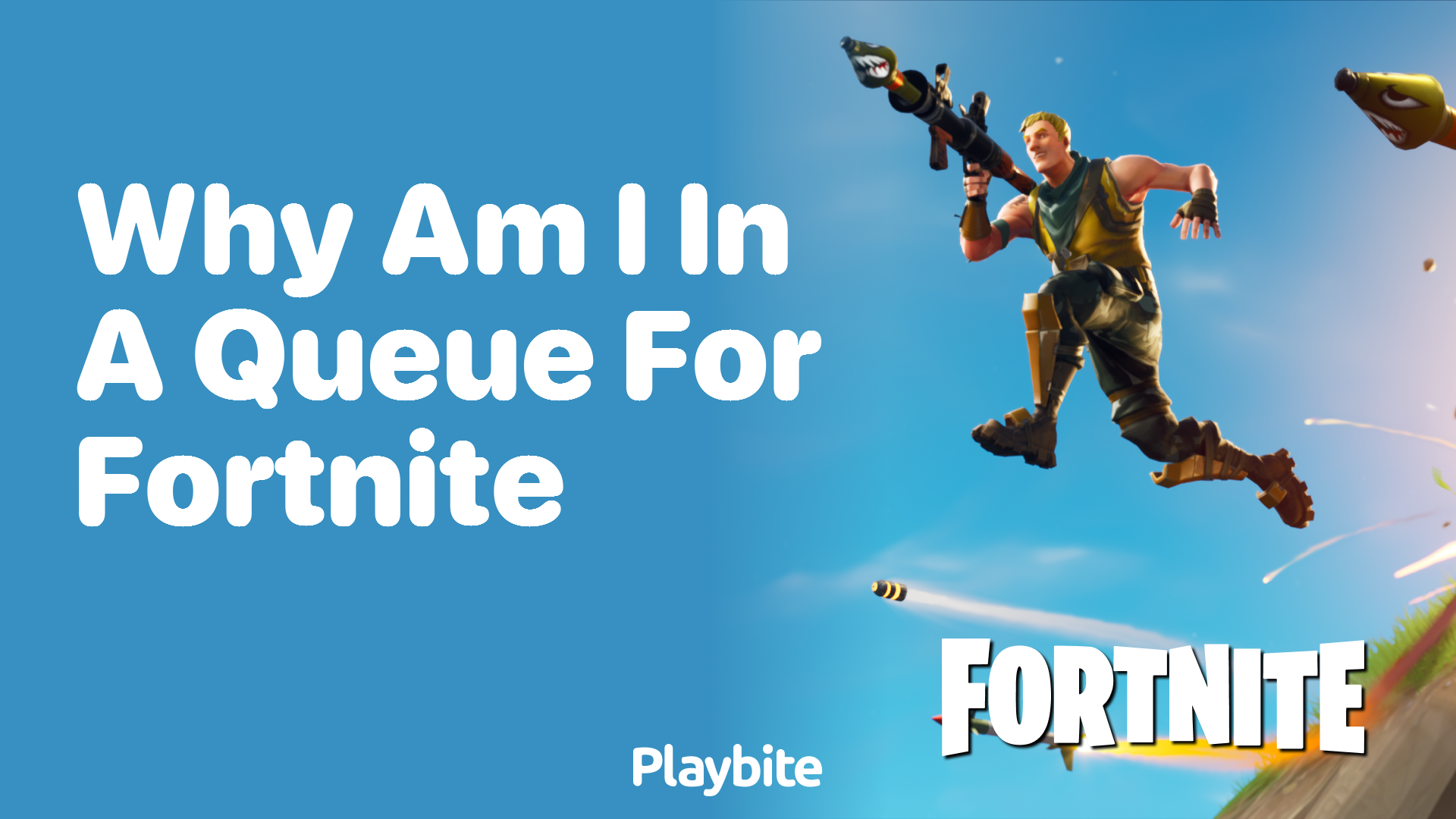 Why Am I in a Queue for Fortnite? - Playbite