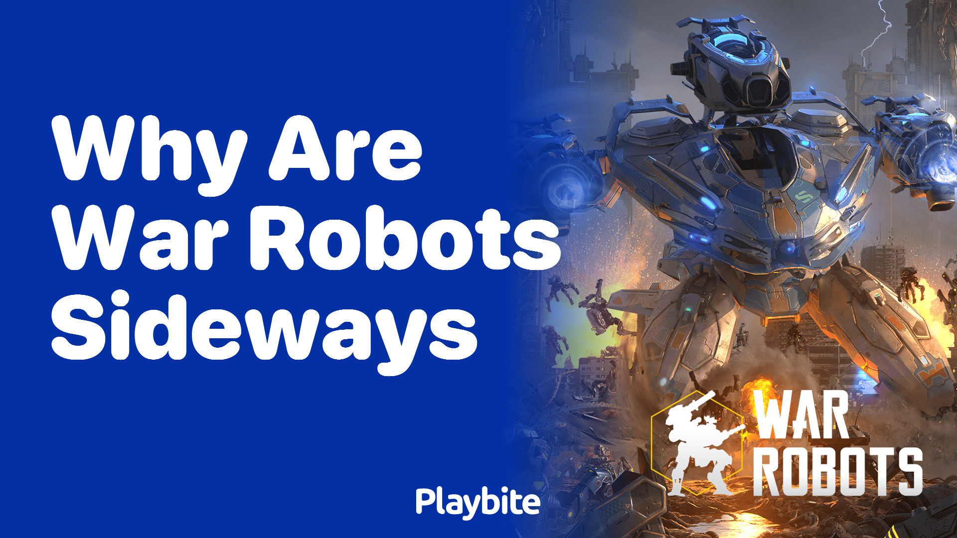 Why Are War Robots Sideways?