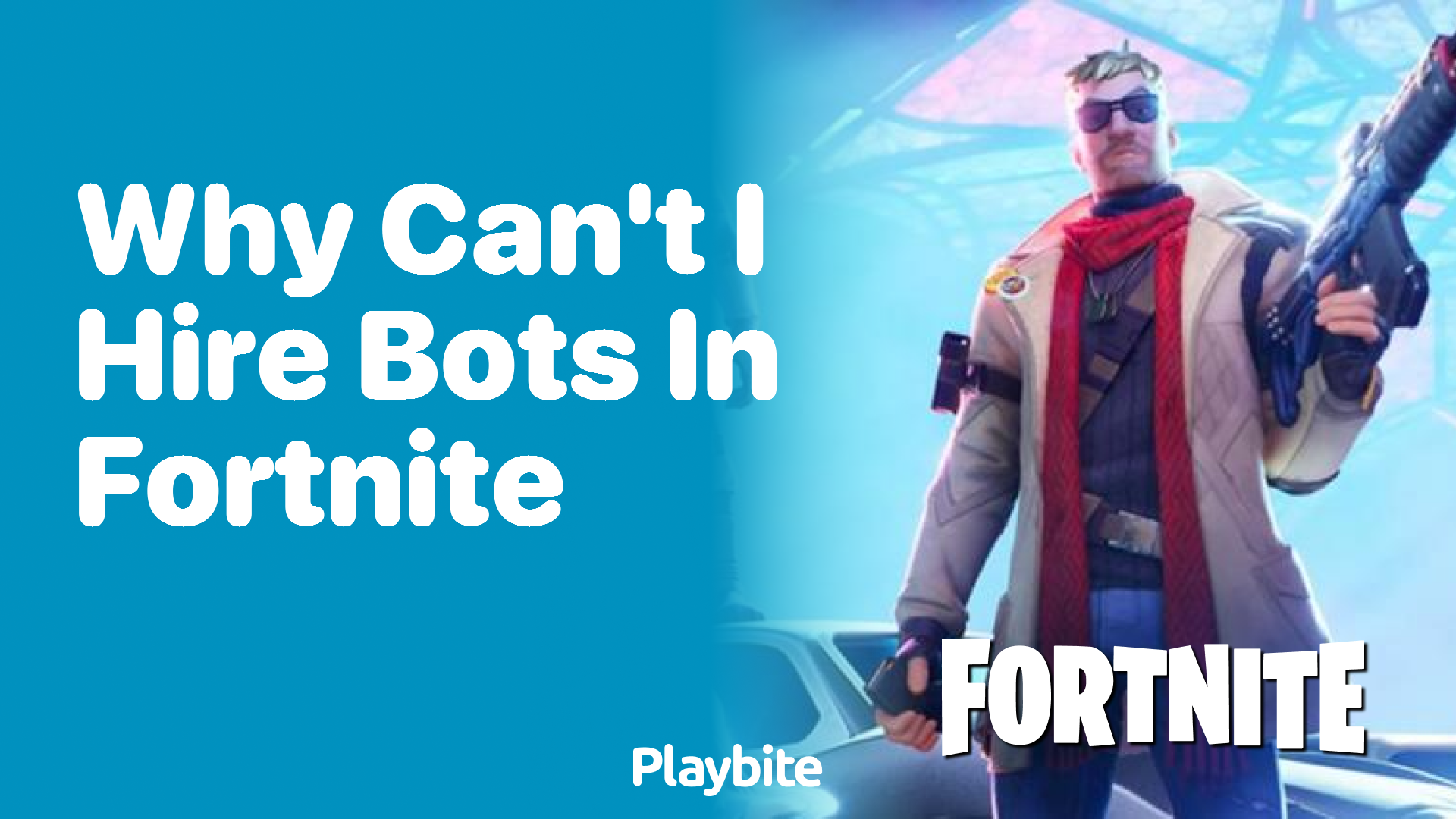 Why Can't I Hire Bots in Fortnite? Playbite