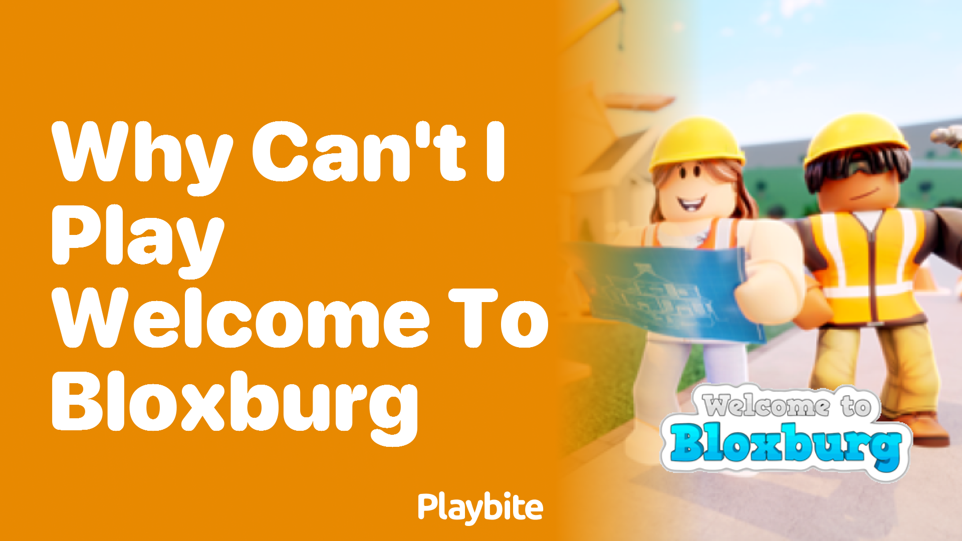 Why Can&#8217;t I Play Welcome to Bloxburg?