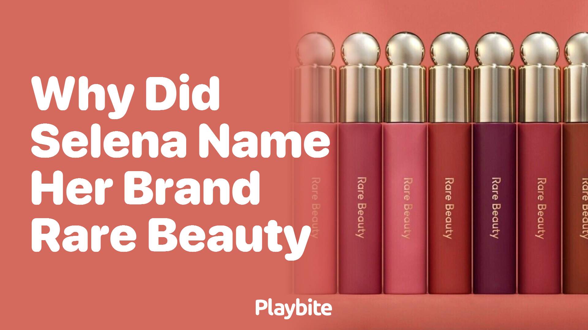 Why Did Selena Name Her Brand Rare Beauty?