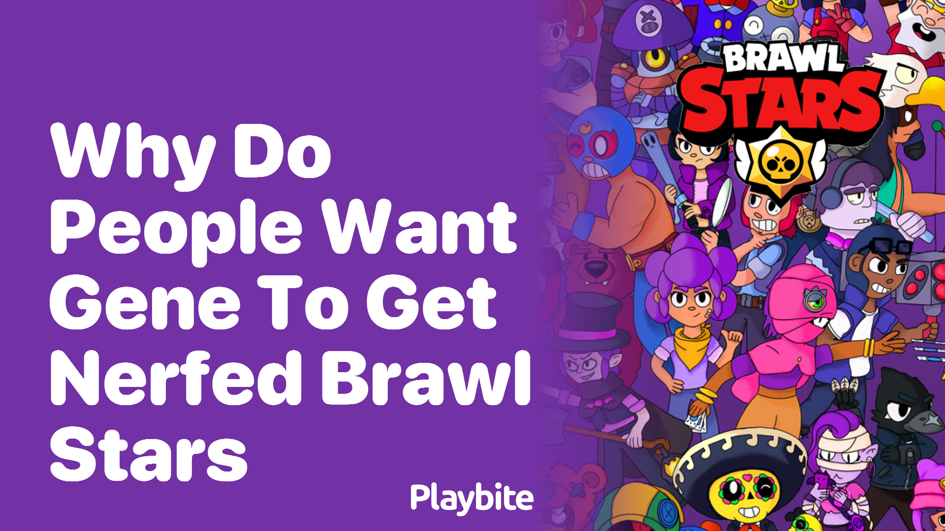 Why Do People Want Gene to Get Nerfed in Brawl Stars?