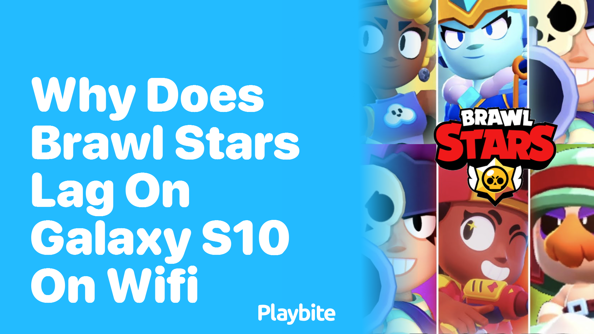 Why Does Brawl Stars Lag on Galaxy S10 on Wifi?