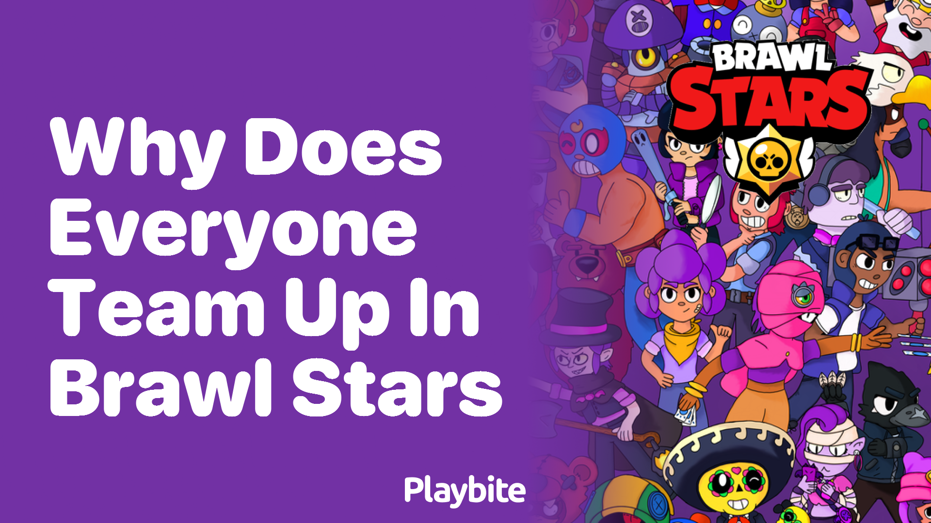 Why Does Everyone Team Up in Brawl Stars?