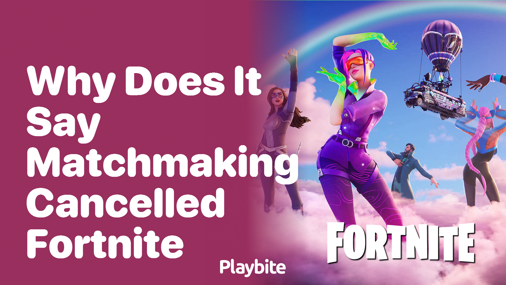 Why Does It Say Matchmaking Cancelled in Fortnite?