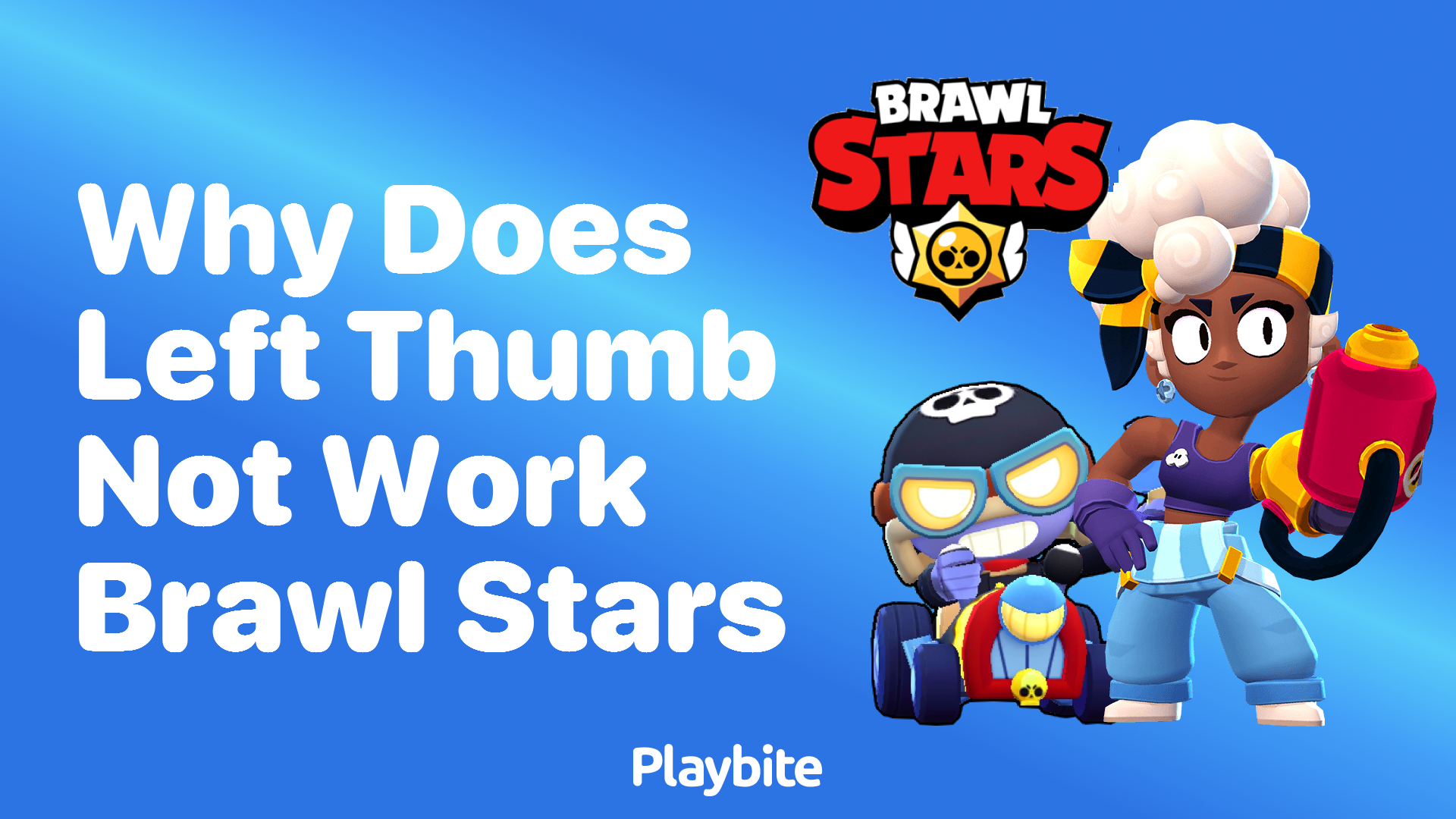 Why Does Your Left Thumb Not Work in Brawl Stars?