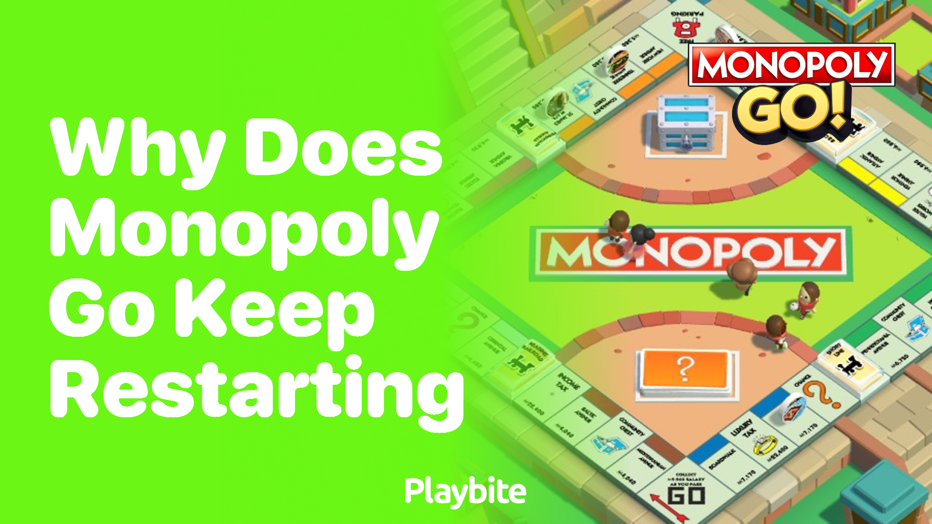 Why Does Monopoly Go Keep Restarting? Let&#8217;s Find Out!