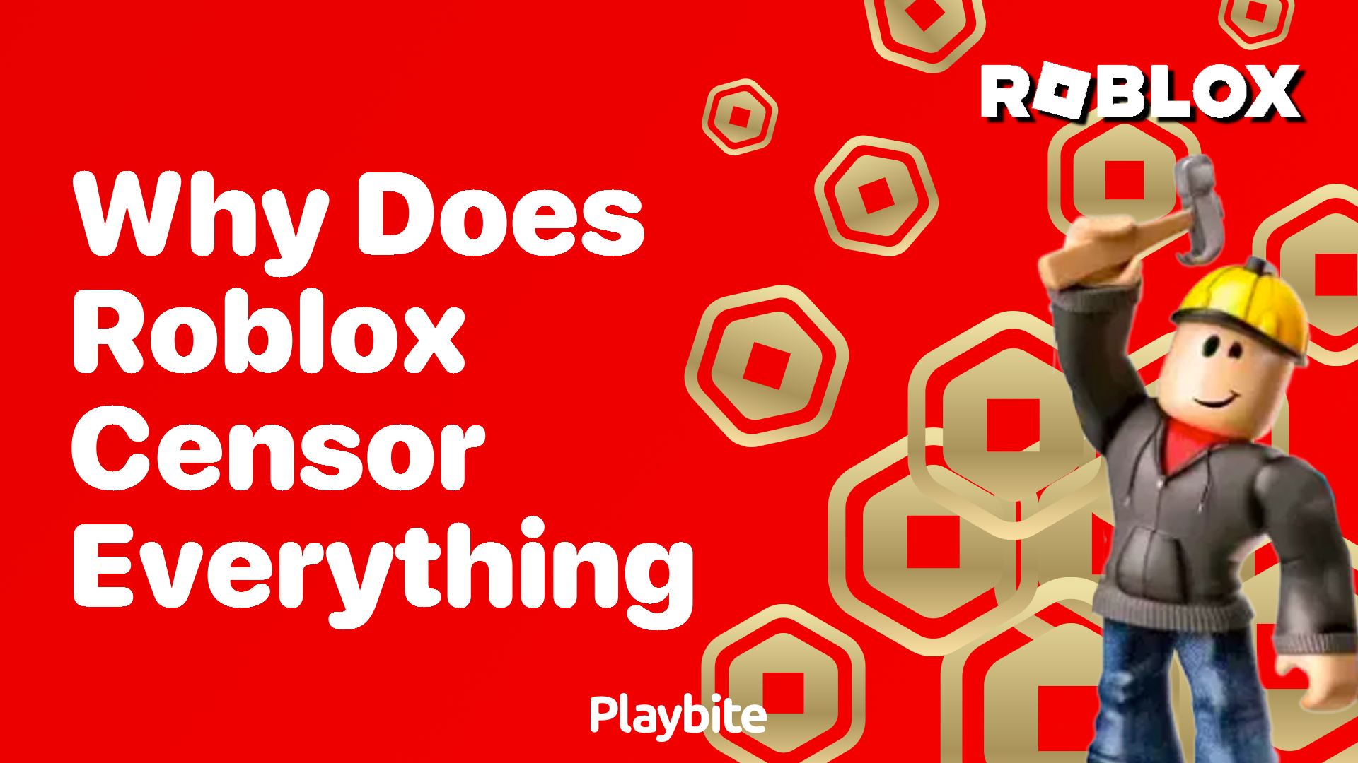 Why Does Roblox Censor Everything? Unveiling the Secrets Behind the Scenes