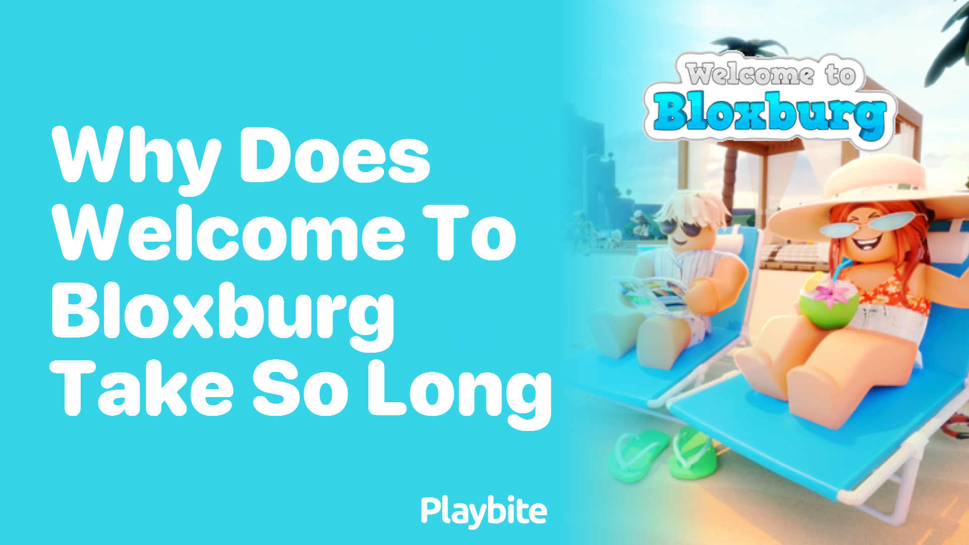 Why Does Welcome to Bloxburg Take So Long to Load?