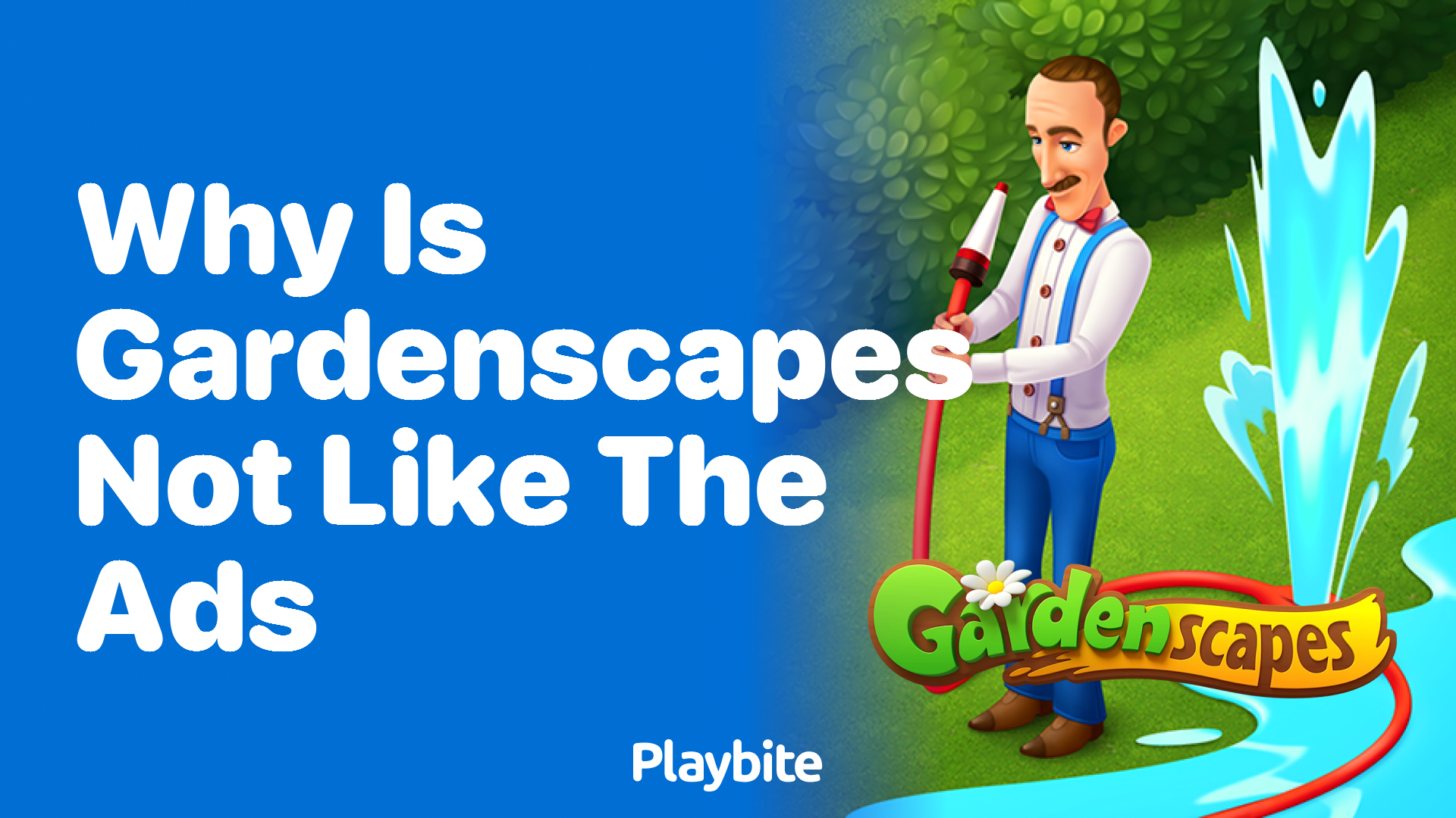 Why Is Gardenscapes Not Like the Ads?