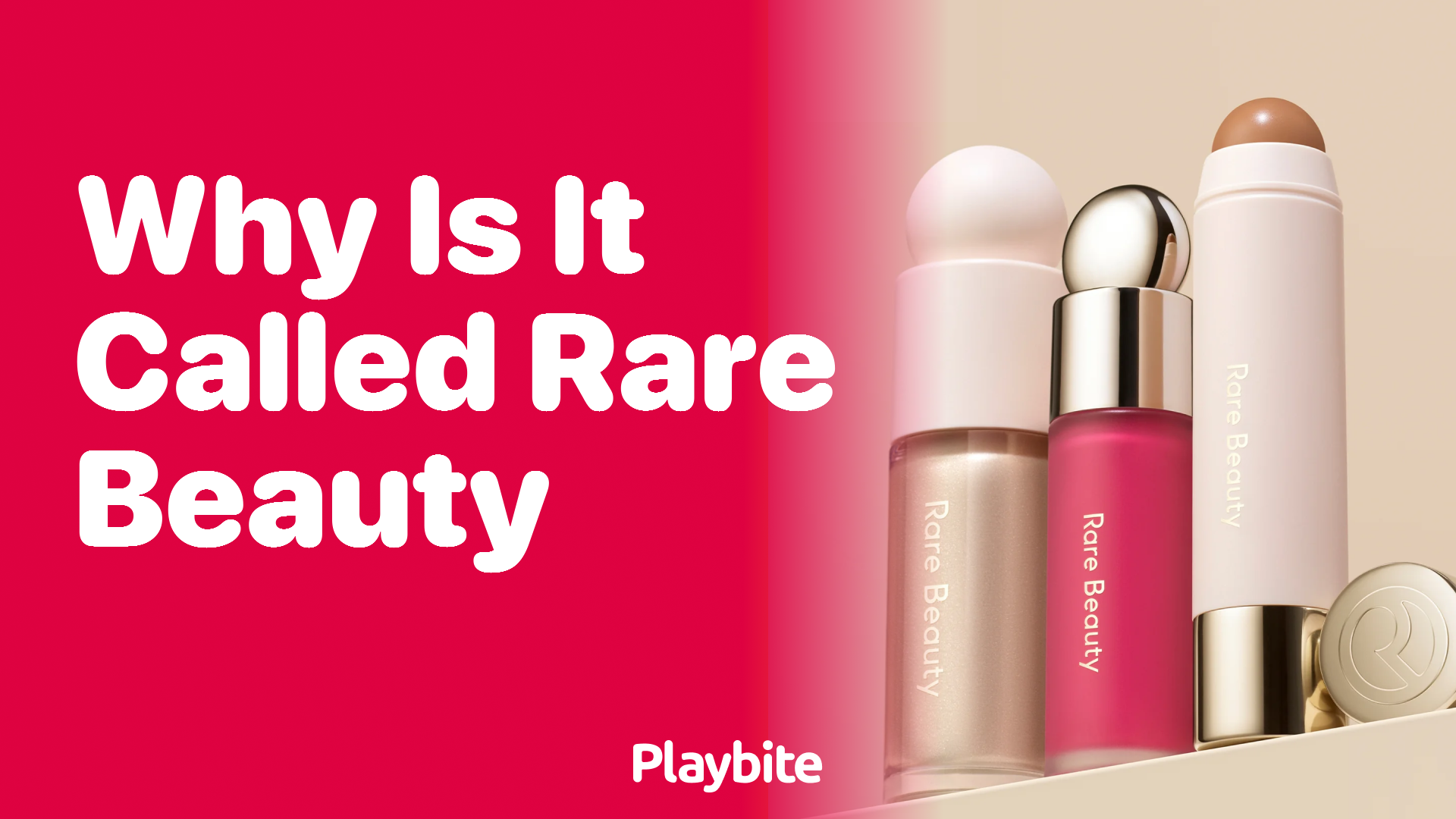 Why is it called Rare Beauty?