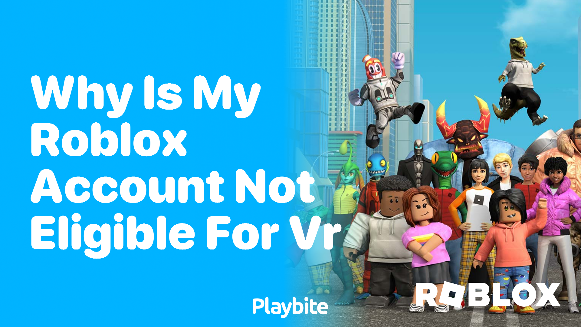 Why Is My Roblox Account Not Eligible for VR? - Playbite