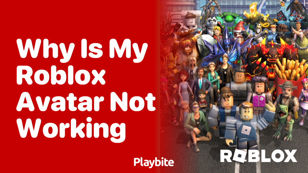 Why Is My Roblox Avatar Not Working