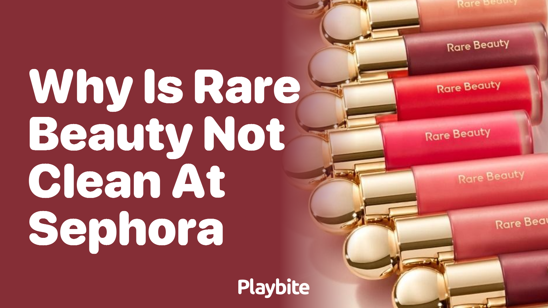 Why is Rare Beauty Not Labeled as &#8216;Clean&#8217; at Sephora?