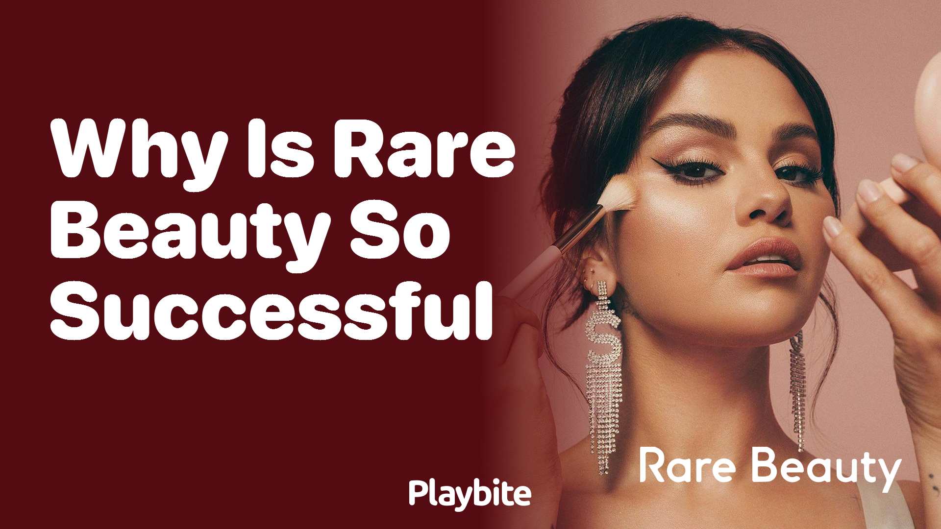 Why Is Rare Beauty So Successful?