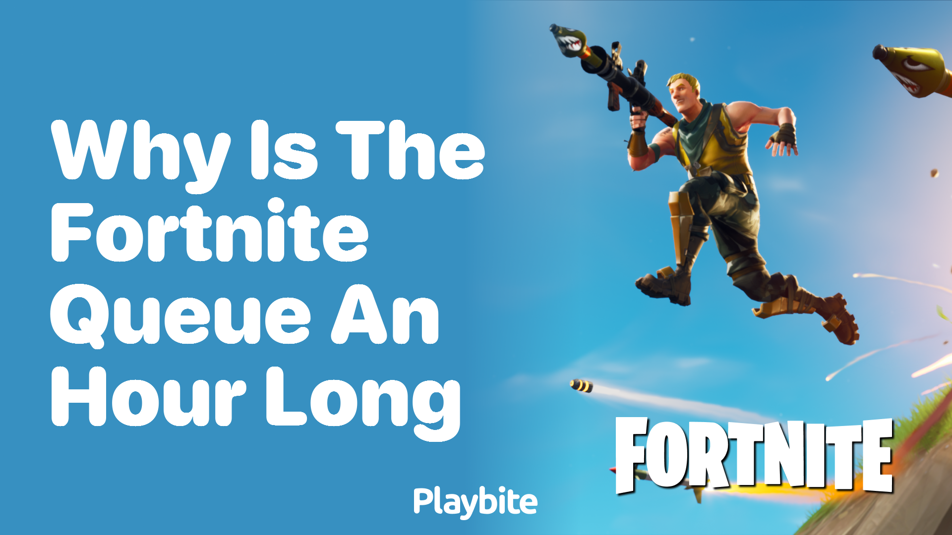 Why is the Fortnite Queue an Hour Long?