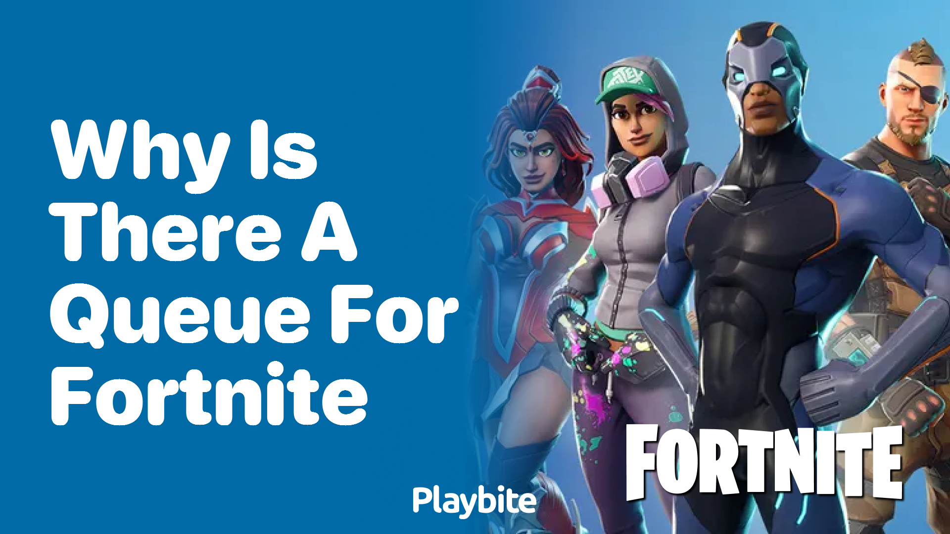 Why Is There a Queue for Fortnite?