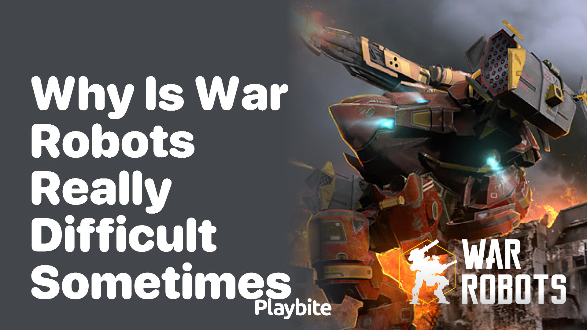 Why is War Robots Really Difficult Sometimes?