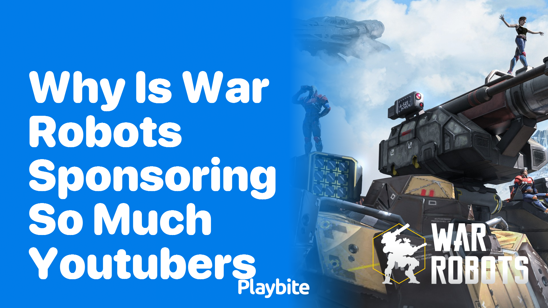 Why Is War Robots Sponsoring So Many YouTubers?