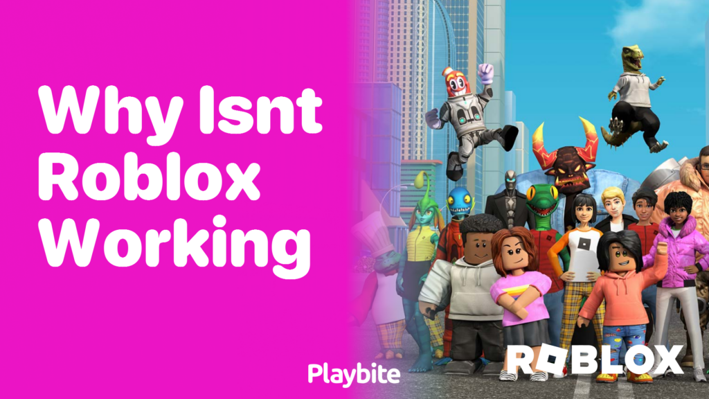 Why Isn't Roblox Working? Let's Find Out! Playbite