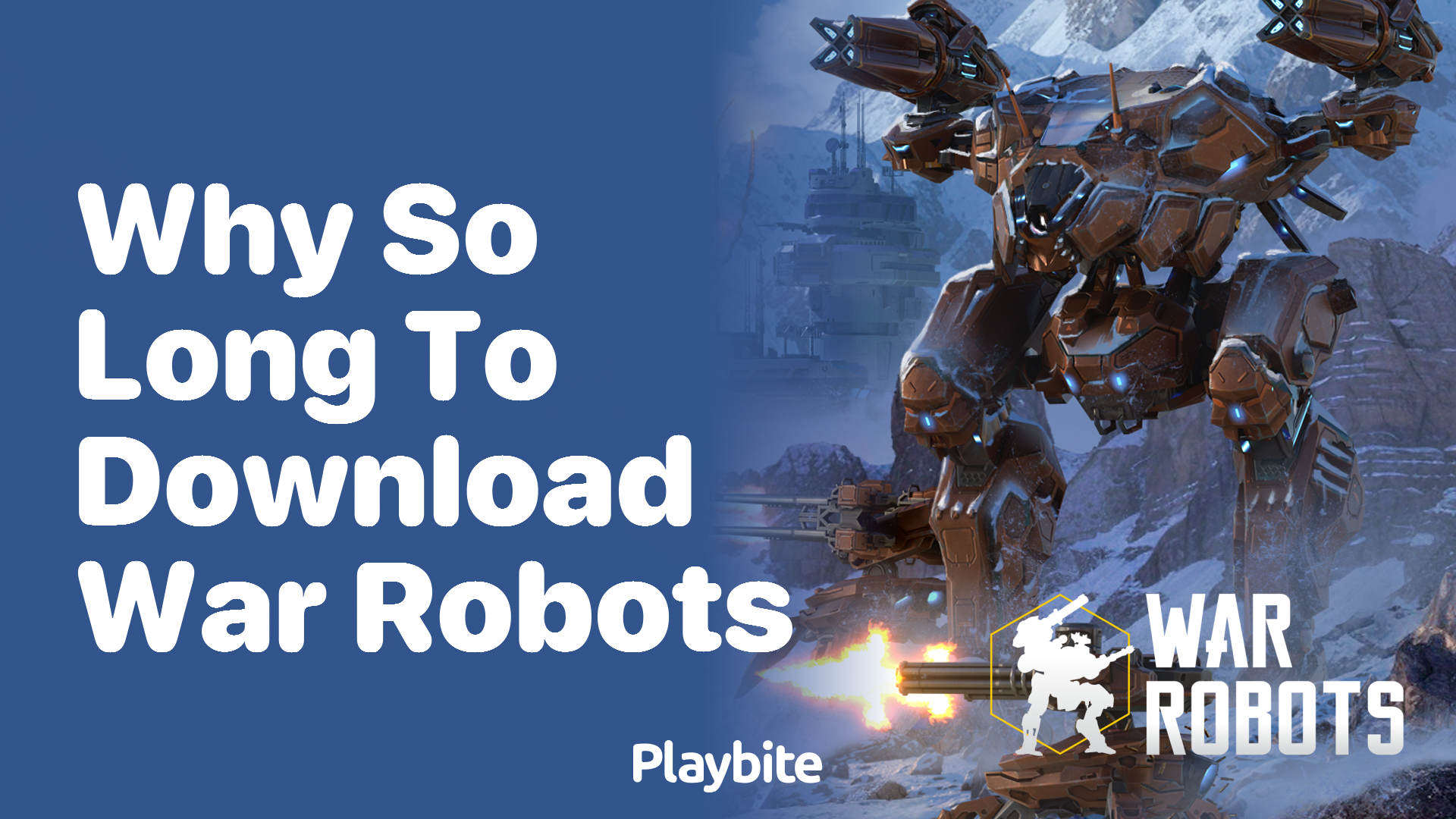 Why Does It Take So Long to Download War Robots?