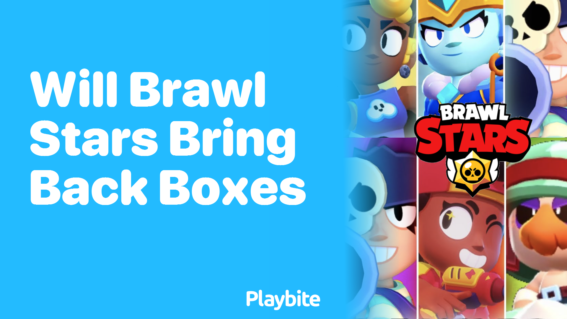 Will Brawl Stars Bring Back Boxes? Find Out Here!