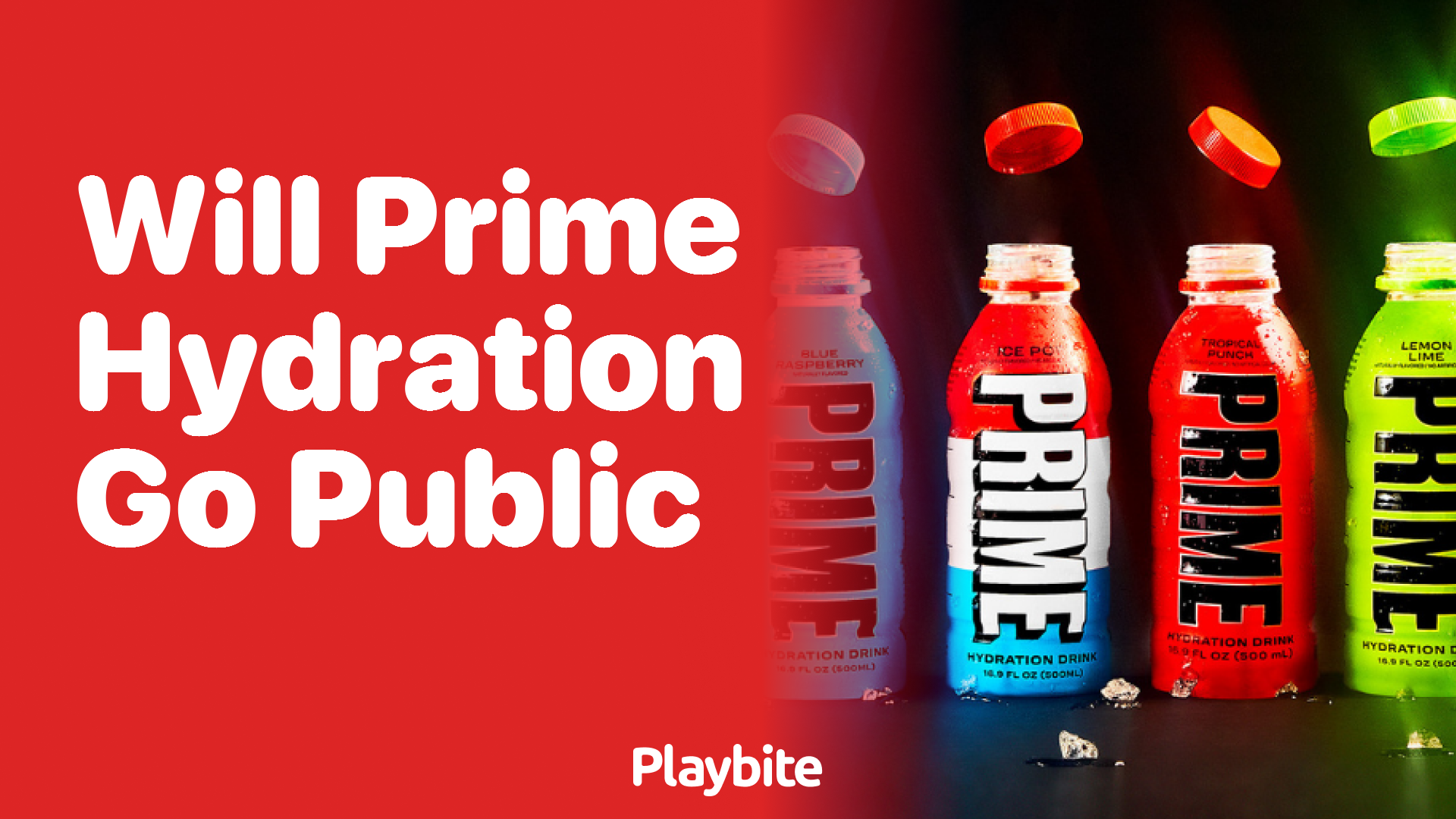 Will Prime Hydration Go Public? Exploring the Future of the Popular Drink