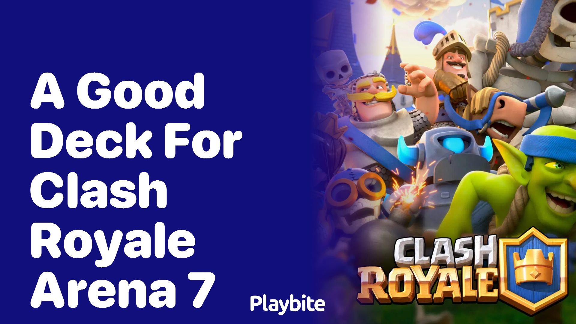 What is a Good Deck for Clash Royale Arena 7?