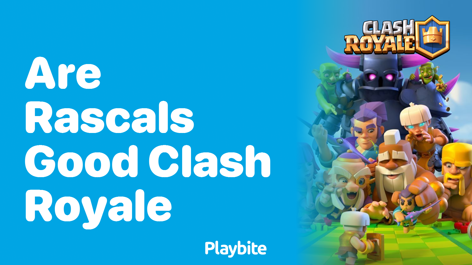 Are Rascals Good in Clash Royale? Unveiling Their Potential