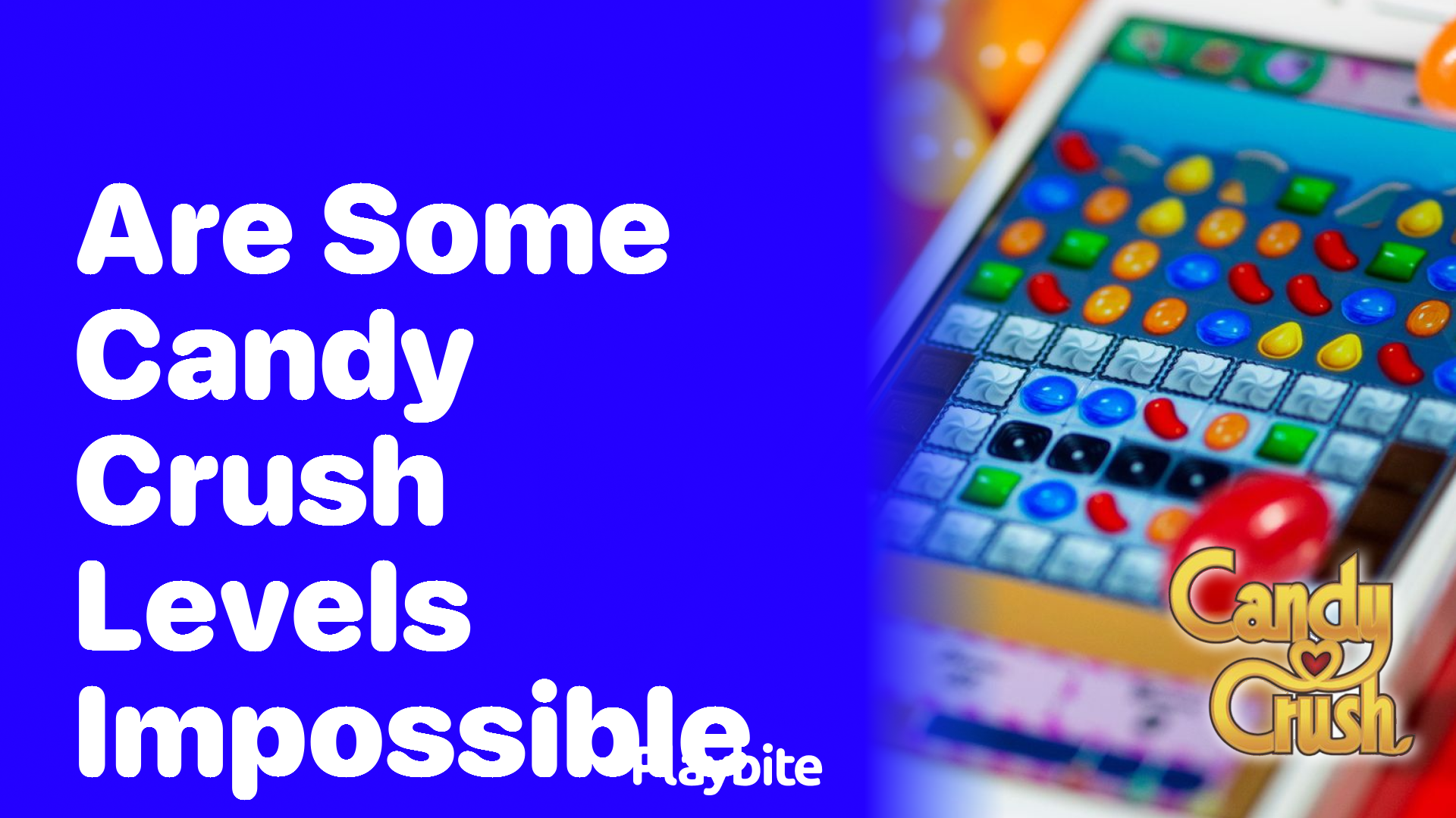 Are Some Candy Crush Levels Impossible to Beat?